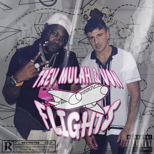 Flights (feat. Trev Mulah) [Explicit]