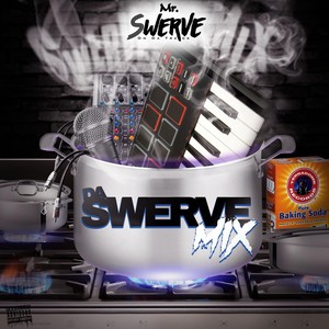 Da Swerve Mix (Explicit)
