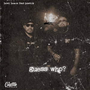 Guess Who? (feat. POETIK) (Explicit)