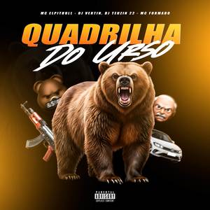 QUADRILHA DO URSO (Explicit)
