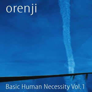 Basic Human Necessity Vol.1