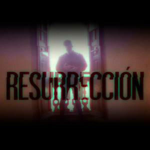 Resurrección (Explicit)