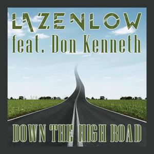 Down the High Road (feat. Don Kenneth) [Explicit]