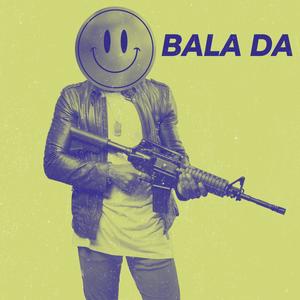 BALA DA (Explicit)