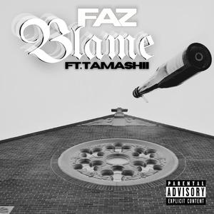 Blame (feat. Tamashii) [Explicit]