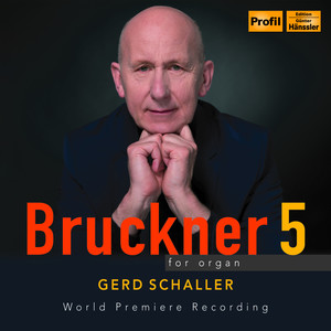 BRUCKNER, A.: Symphony No. 5 (arr. for organ) (Schaller)