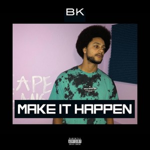 Make It Happen (Explicit)