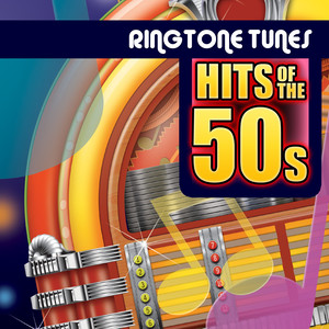 Ringtone Tunes: Hits of the 50s