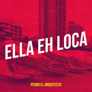 Ella Eh Loca (Explicit)