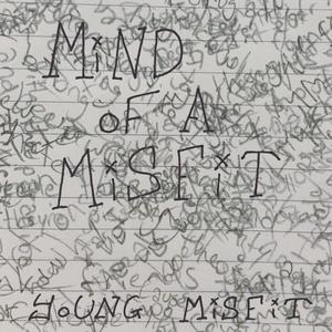 MiND oF A MiSFiT (Explicit)