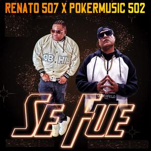 Se fue (feat. Pokermusic502)
