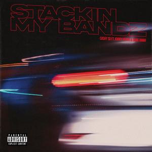 Stackin My Bandz (feat. Johnny Hikari & Dane Amar) (Explicit)