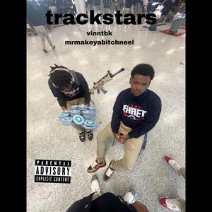 trackstars (feat. mrmakeya*****neel) [Explicit]