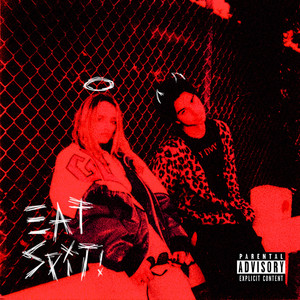 EAT SPIT!(feat. Royal & the Serpent) (Explicit)