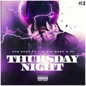 Thursday Night (feat. 5s & TTD Big Marc) [Explicit]