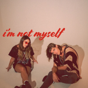 i'm not myself (Explicit)