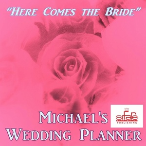 Here Comes the Bride (Music Wedding Planner)