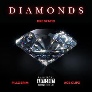 Diamonds (feat. Pillz Brim & Ace Clipz) (Explicit)