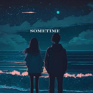 Sometime (Explicit)