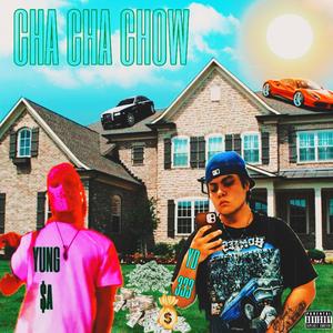 CHACHA CHOW