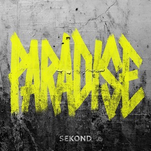 Sekond - Paradise (Explicit)