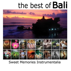 The Best of Bali: Sweet Memories Instrumentalia