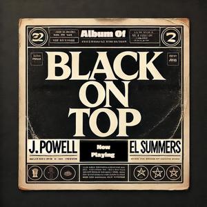 Black On Top (feat. E.L Summers) [Explicit]