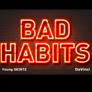 Bad Habits (Explicit)