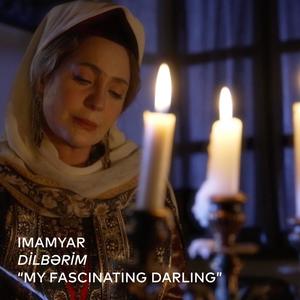 DİLBƏRİM “My Fascinating Darling” (feat. Oktay Mammadov & Yusif Alizade)