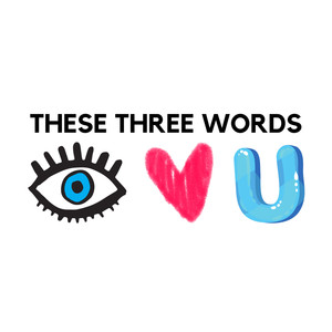 These Three Words