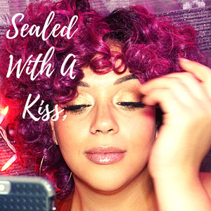 Sealed With a Kiss (Explicit)