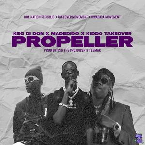 Propeller (feat. KiddoTakeOver & Madedido) (Explicit)
