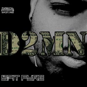 Dollar 2 My Name (D2MN) [Explicit]