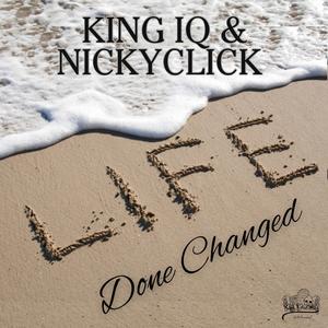 Life Done Changed (feat. nickyclick) (Explicit)