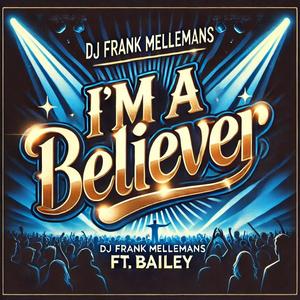 I'm A Believer (feat. BAILEY) (DJFRANKM Extended Mix)