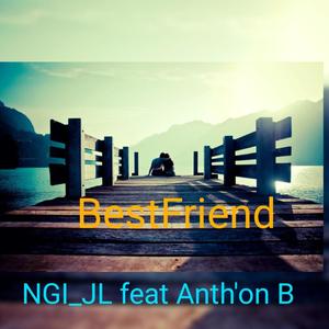 Best Friend (feat. Anth'on B)