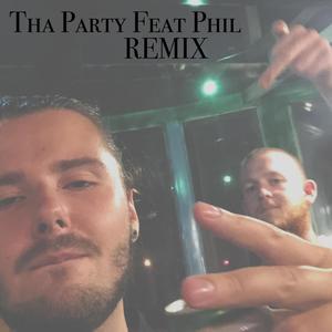 Tha Party (feat. Phil) (Remix|Explicit)