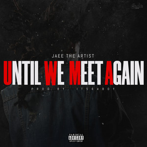 Until We Meet Again (Explicit)