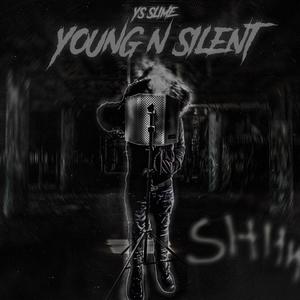 Young N Silent (Explicit)