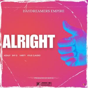 Alright (feat. AzealP, Shy G, Varity & Kylie Claudio) (Explicit)