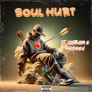 Soul hurt (feat. Sobtwin9 & Phydooda) (Explicit)