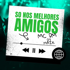 Só Nos Melhores Amigos