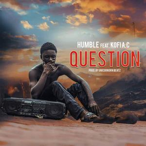 QUESTIONS (feat. HUMBLE & KOFI AC)