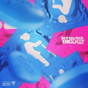 Big Daddy (Explicit)
