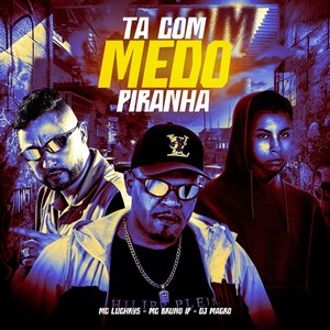 Ta Com Medo Piranha (Explicit)