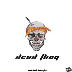 DEAD THUG (Explicit)
