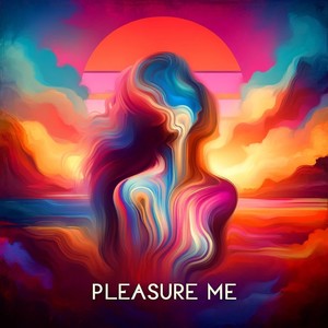 Pleasure Me