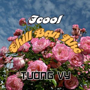 Icool Chill Bạn Nhé