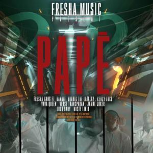 Papè (feat. Bando, Mistè Likid, Verse Transparan, Bourik The Latalay, Kency Loco, Loco Dahy, Vava queen & Jamal Joker)