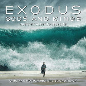 Exodus: Gods & Kings (Original Motion Picture Soundtrack) (出埃及记：法老与众神 电影原声带)